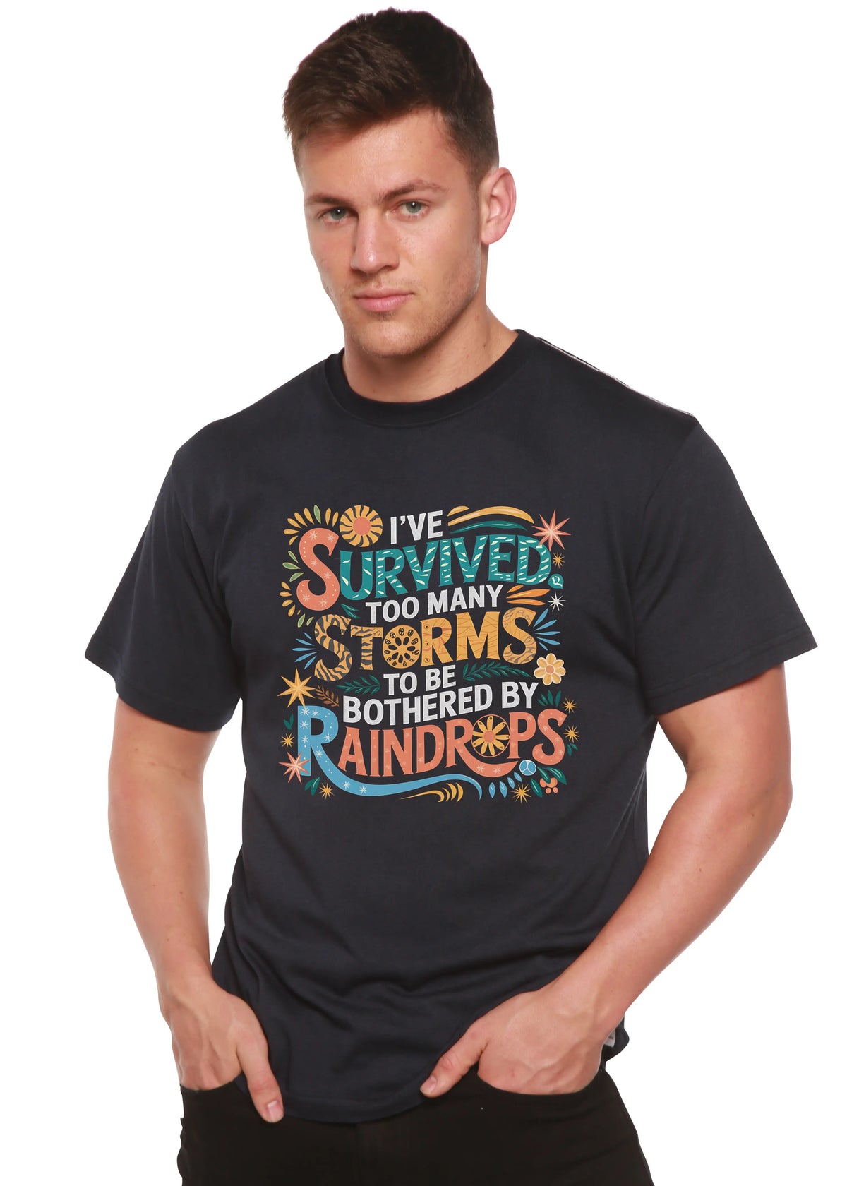 I've Survived Too Many Storms to Be Both Unisex Bamboo/Cotton Graphic T-Shirt Spun Bamboo