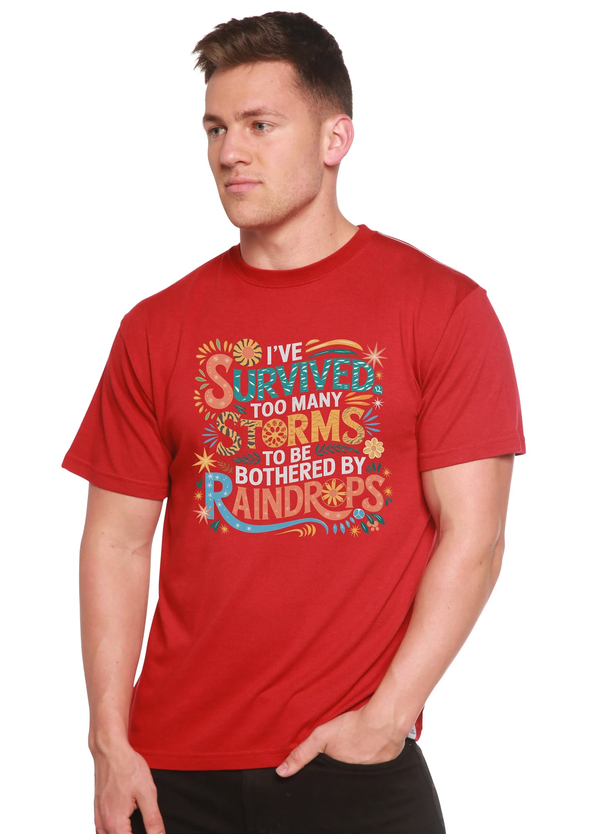 I've Survived Too Many Storms to Be Both Unisex Bamboo/Cotton Graphic T-Shirt Spun Bamboo