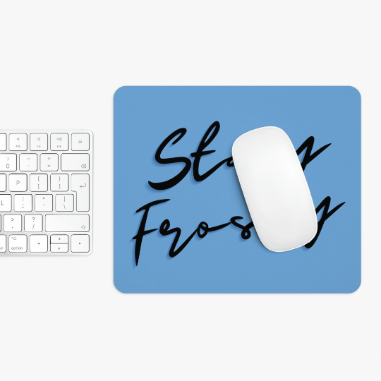 Stay Frosty Blue Mouse Pad The Cannabis Community