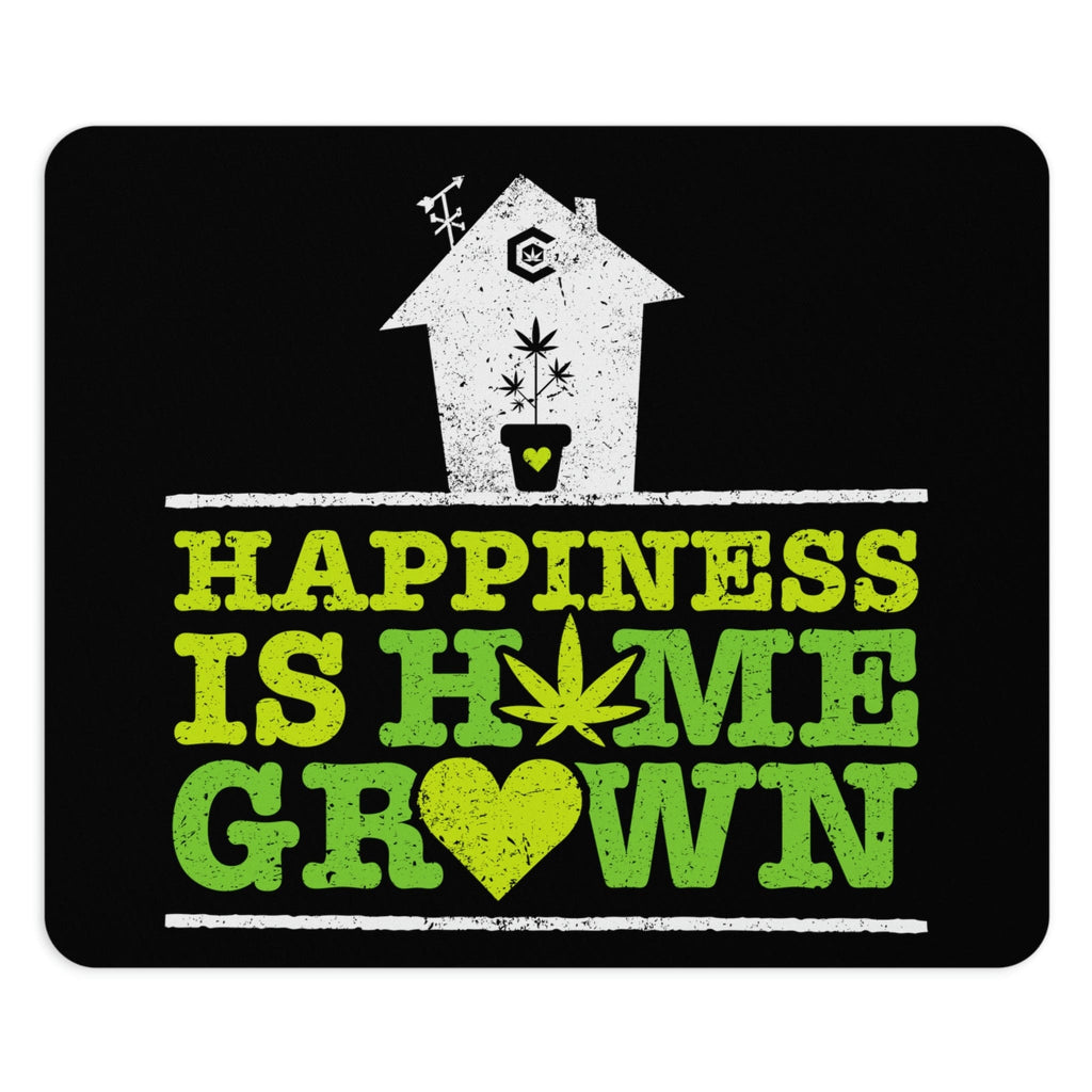Happiness is Homegrown Mouse Pad The Cannabis Community