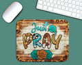 Just Pray Mouse Pad The Neeley Design Co Wholesale